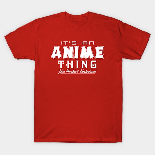 Anime thing T-Shirt by Andreeastore